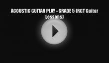 ACOUSTIC GUITAR PLAY - GRADE 5 (RGT Guitar Lessons) PDF